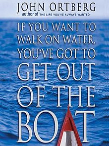 Cover of If You Want To Walk On Water Youve Got To Get Out Of The Boat (Ortberg)